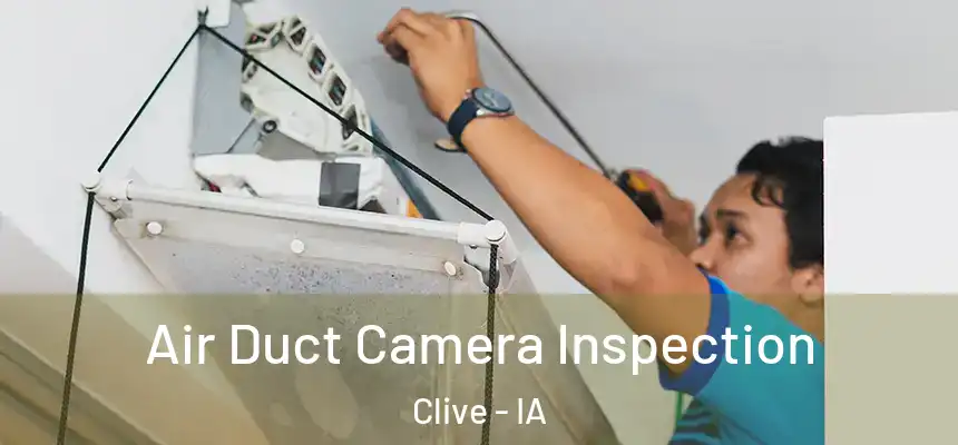  Air Duct Camera Inspection Clive - IA