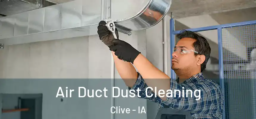Air Duct Dust Cleaning Clive - IA
