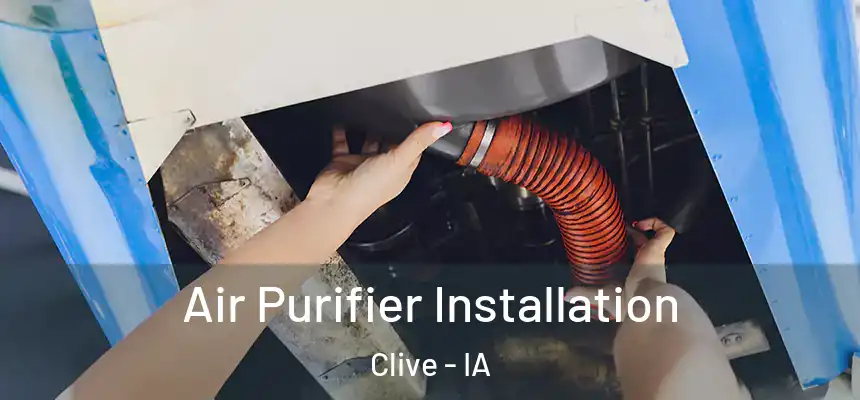  Air Purifier Installation Clive - IA
