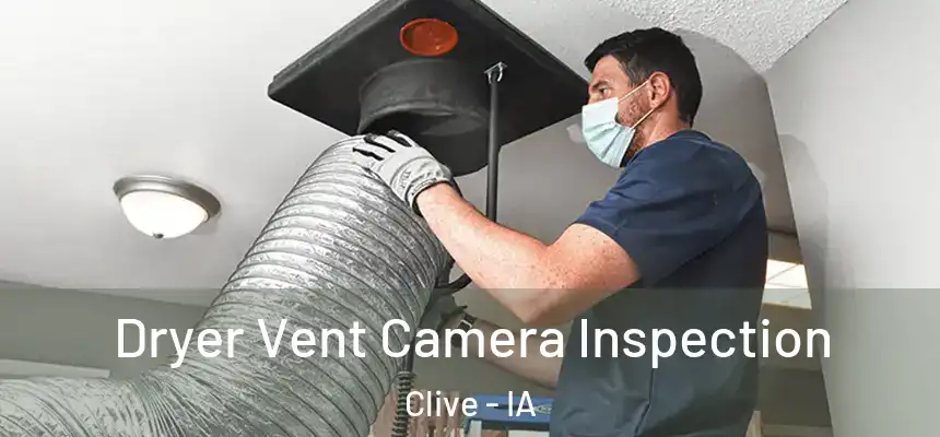  Dryer Vent Camera Inspection Clive - IA