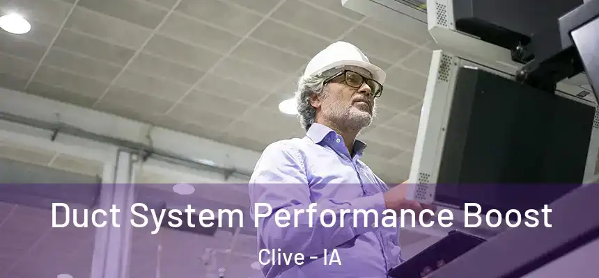  Duct System Performance Boost Clive - IA