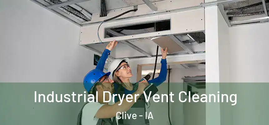  Industrial Dryer Vent Cleaning Clive - IA