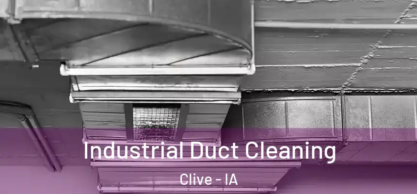 Industrial Duct Cleaning Clive - IA