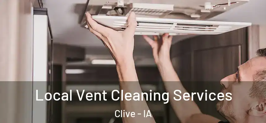  Local Vent Cleaning Services Clive - IA