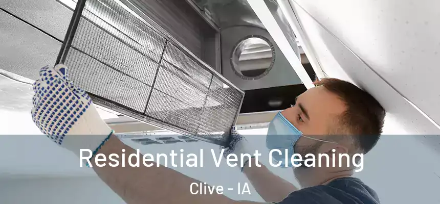 Residential Vent Cleaning Clive - IA