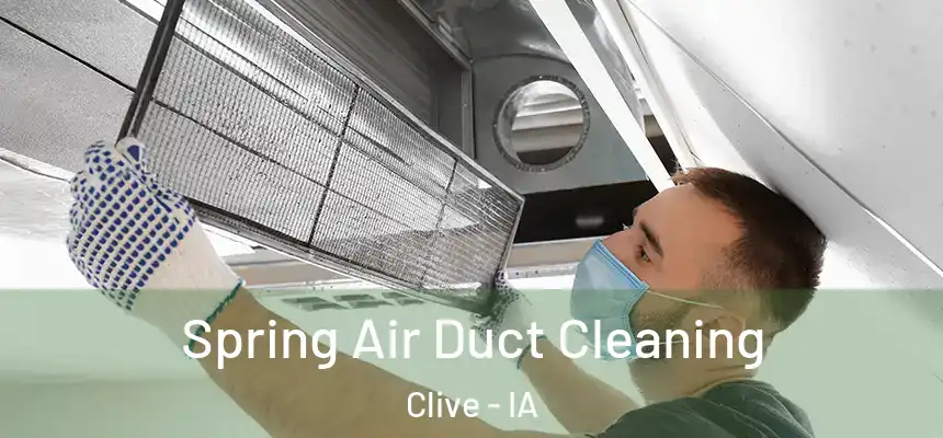 Spring Air Duct Cleaning Clive - IA